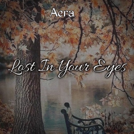 Lost In Your Eyes | Boomplay Music