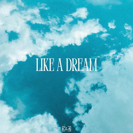 Like A Dream | Boomplay Music