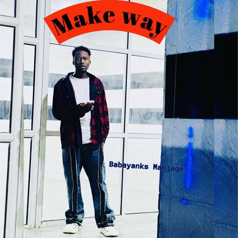 Make Way | Boomplay Music