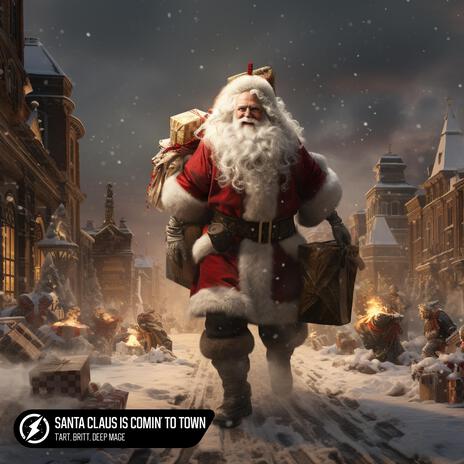 Santa Claus Is Comin' to Town ft. Britt & Deep Mage | Boomplay Music