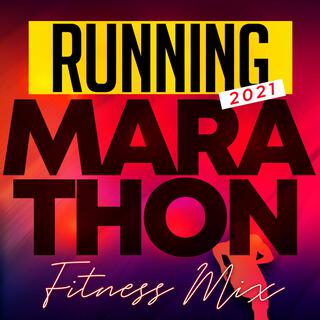 Running 2021 (Marathon Fitness Mix)