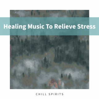 Healing Music To Relieve Stress