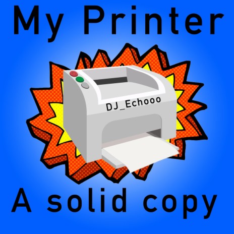 My Printer | Boomplay Music
