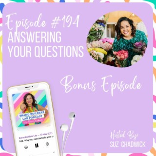 194. Answering Your Questions [Bonus Episode]
