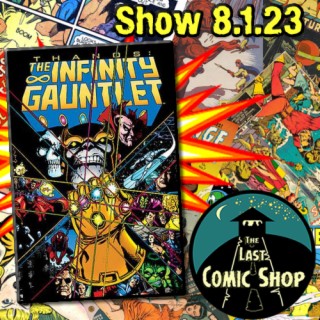 The Infinity Gauntlet: 8/1/23