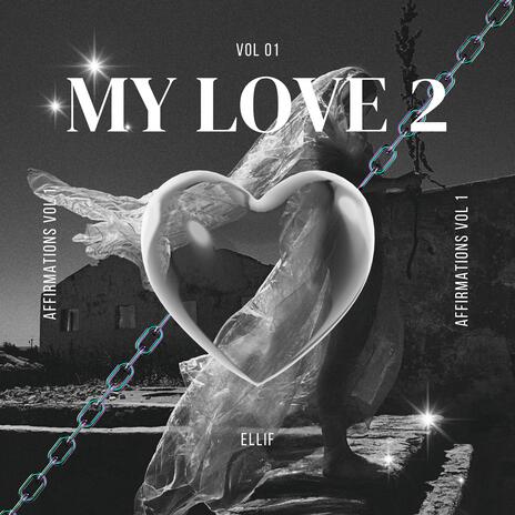 My Love 2 ft. Eli F | Boomplay Music