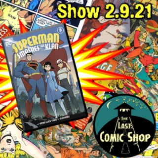 Show 2.9.21: Superman Smashes the Klan