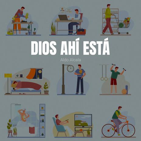 Dios Ahí Está | Boomplay Music