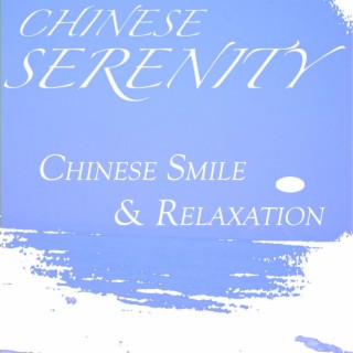 Serenity, Chinese Smile & Relaxation