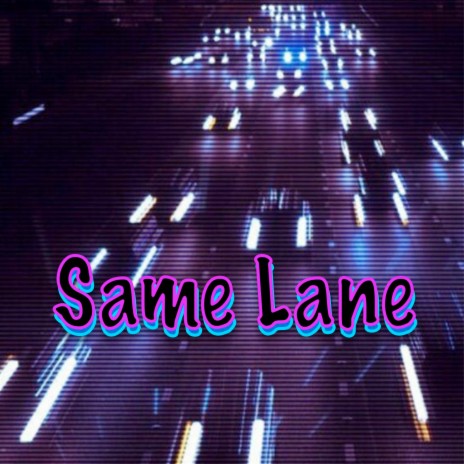 Same Lane | Boomplay Music