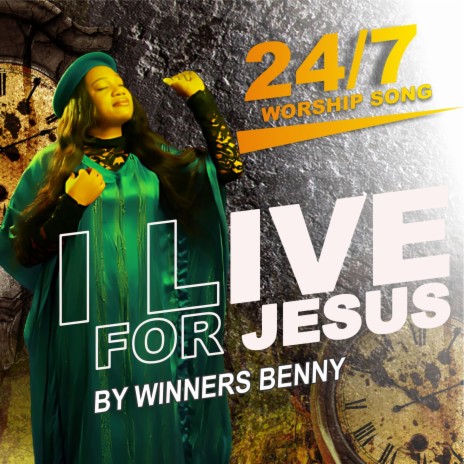 I Live For Jesus [24/7 Worship Song] | Boomplay Music