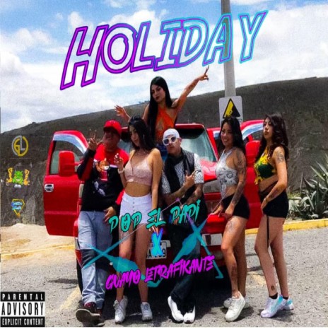 Holiday (Everydays A) ft. Guayo Letrafikante & D.A.M GANG | Boomplay Music