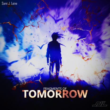 Fragments of Tomorrow | Boomplay Music