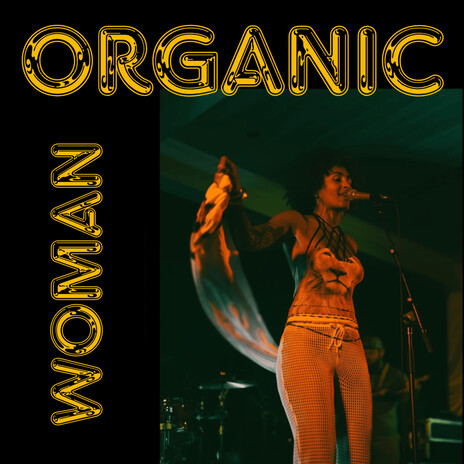 Organic Woman | Boomplay Music