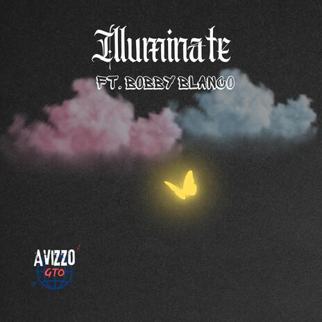 Illuminate ft. BXBBY BLANCO | Boomplay Music