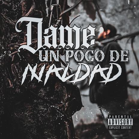 DAME UN POCO DE MALDAD | Boomplay Music