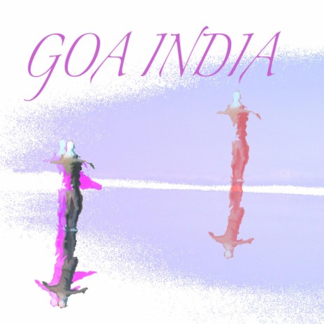 Goa India | Boomplay Music