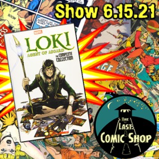 Show 6.15.21: Loki, Agent of Asgard