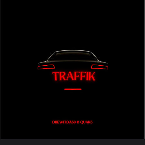 Traffik ft. QuaK5 | Boomplay Music