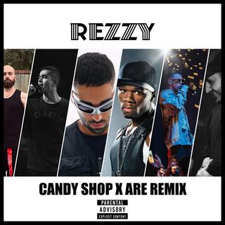 Candyshop X Are (Remix Version)