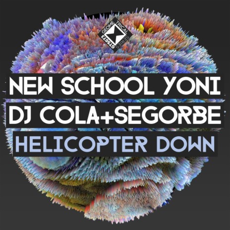 Helicopter Down ft. DJ Cola & DJ Segorbe