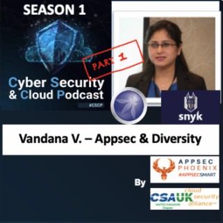CSCP S01E08 - Vandana Verma - Part 1 - Appsec & Diversity Talk