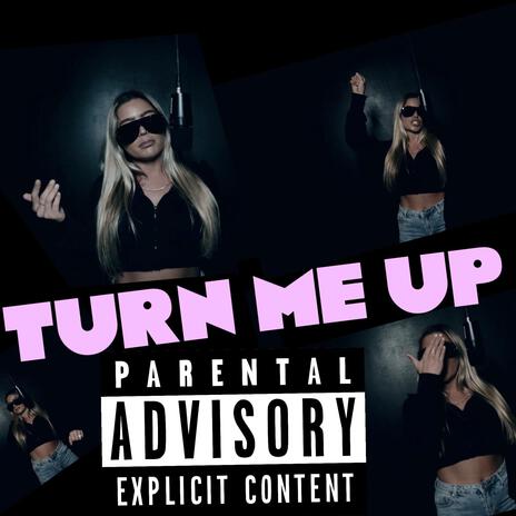 TURN ME UP | Boomplay Music