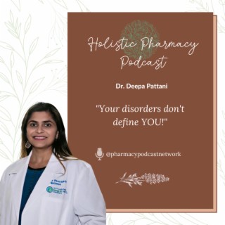 Unconventional Community Pharmacy Services to Support the Pillars of Health w/ Dr. Deepa Pattani | The Holistic Pharmacy Podcast