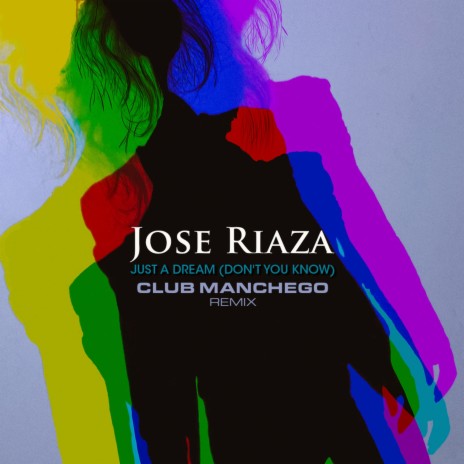 Just a Dream (Don't You Know) (Club Manchego Remix) | Boomplay Music