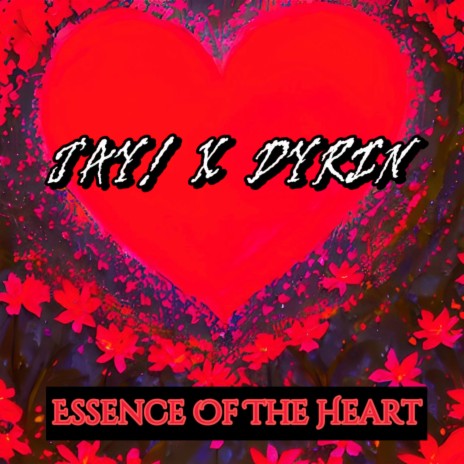 EssenceOfTheHeart ft. DYRIN | Boomplay Music