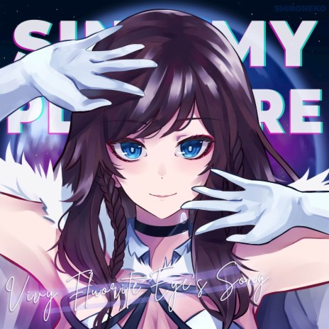 Sing My Pleasure (Vivy -Fluorite Eye's Song-) (TV ver.) | Boomplay Music