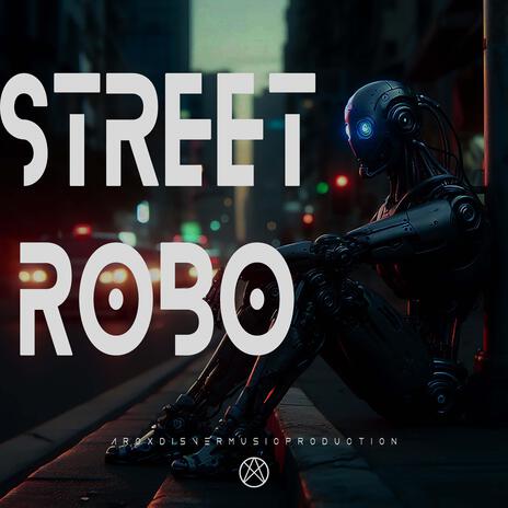 Street Robo | Boomplay Music