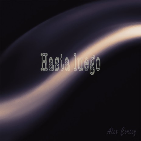 Hasta Luego | Boomplay Music