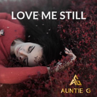 Love me still lyrics | Boomplay Music
