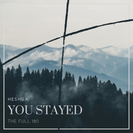 You Stayed