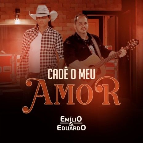 Cadê o Meu Amor | Boomplay Music