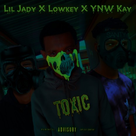 Toxic ft. YNW Kay & Lowkey | Boomplay Music