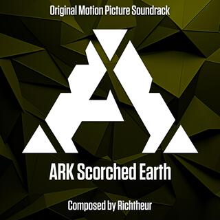 ARK Scorched Earth (Original Motion Picture Soundtrack)