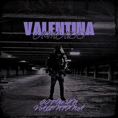 VALENTINA | Boomplay Music