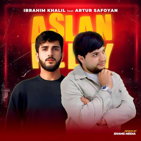 Aslan & Nelly ft. Artur Safoyan | Boomplay Music