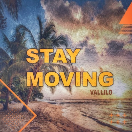 Stay Moving (Extended Mix) | Boomplay Music