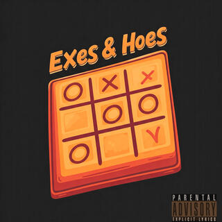 Exes & Hoes