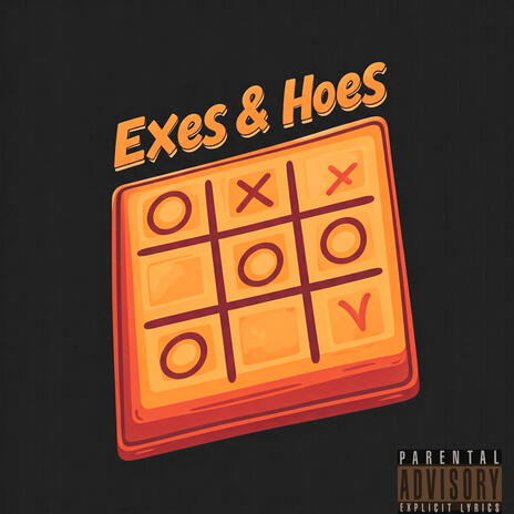 Exes & Hoes | Boomplay Music