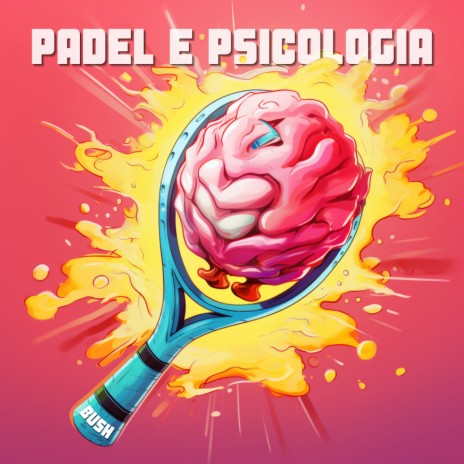 Padel e psicologia | Boomplay Music