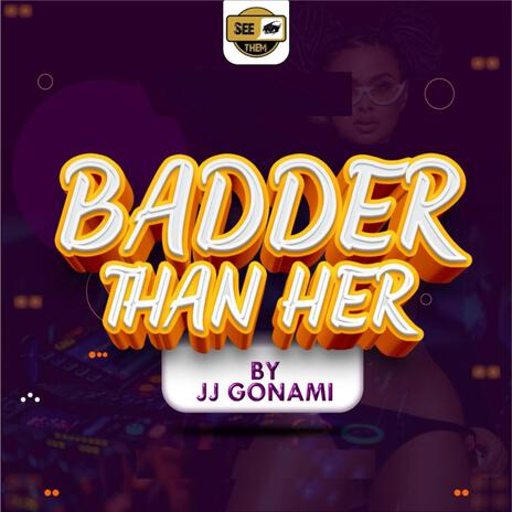 BADDER THAN HER | Boomplay Music