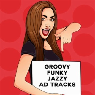 Groovy Funky Jazzy Ad Tracks