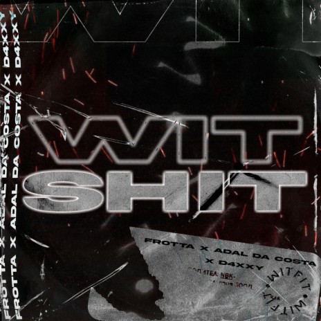 WIT SH!T | Boomplay Music