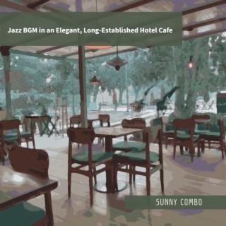 Jazz BGM in an Elegant, Long-Established Hotel Cafe