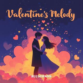 Valentine's Melody lyrics | Boomplay Music