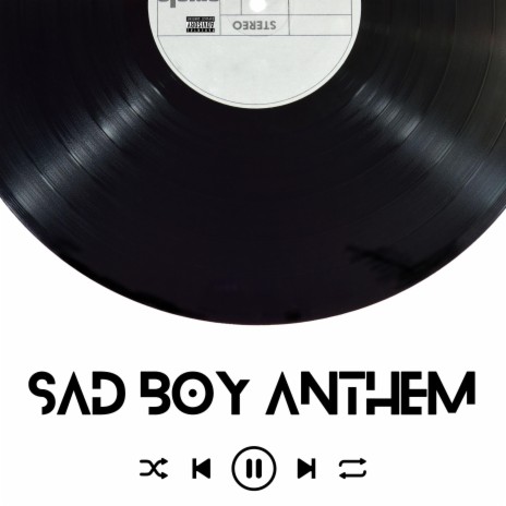 sad boy anthem | Boomplay Music